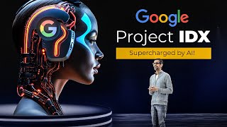 Google Project IDX: AI Revolution in Coding!