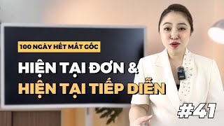 NGÀY 41:  PHÂN BIỆT HIỆN TẠI ĐƠN & HIỆN TẠI TIẾP DIỄN | Miss Lan