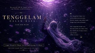 TENGGELAM DALAM RASA // Lyrics by NizaH | Song by NizaH x Pharn An x Chill Kacang Ai Music