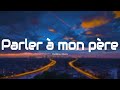 Céline Dion Parler à Mon Père Paroles Lyrics