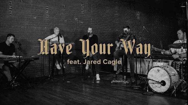 soulsound | Have Your Way | feat. Jared Cagle