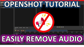 OPENSHOT TUTORIAL - EASILY REMOVE AUDIO FROM A VIDEO CLIP