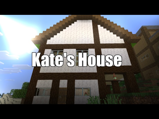 Kate's New House