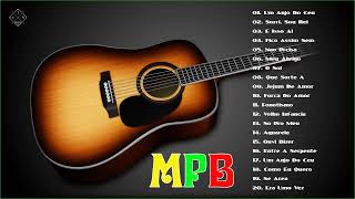 MPB Clássicas 💗 MPB As Melhores Antigas 2021 💗 Melhores Músicas MPB de Todos os Tempos