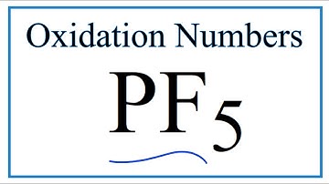 How to find the Oxidation Number for P in PF5     (Phosphorus pentafluoride)