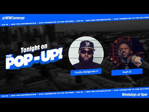 The Pop-Up!: Curtis “Cuddy” Delgardo II & Mafi D