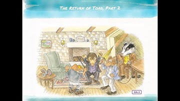 Read Aloud for The Wind in the Willows, The Return of Toad, Part 2