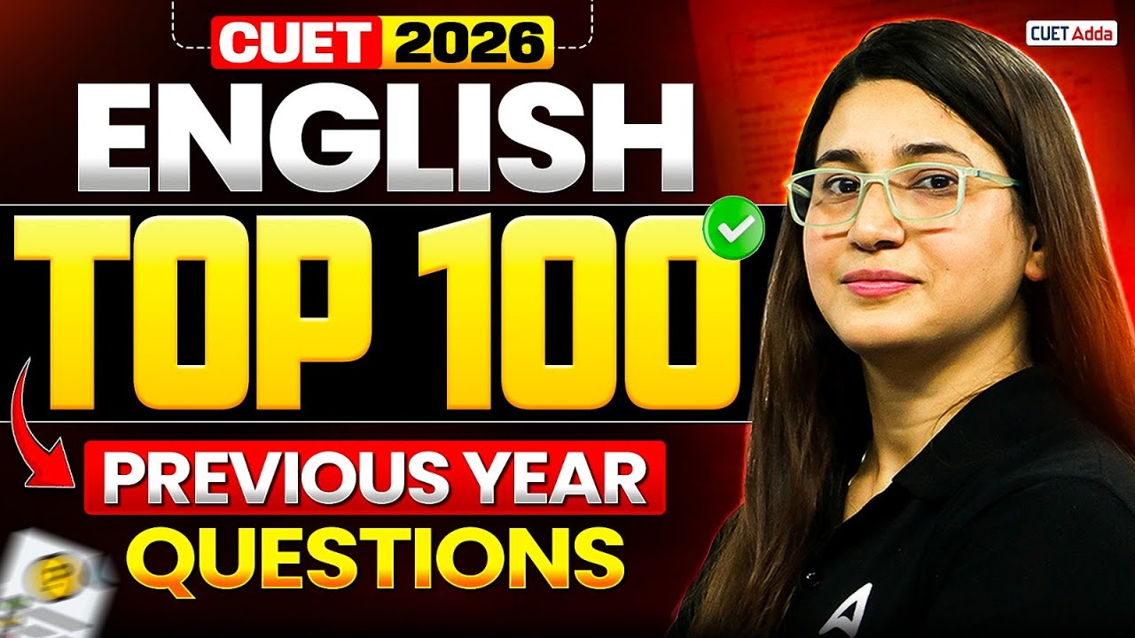 CUET 2026 English | Top 100 Previous Year Questions 🔥 CUET English PYQs ...