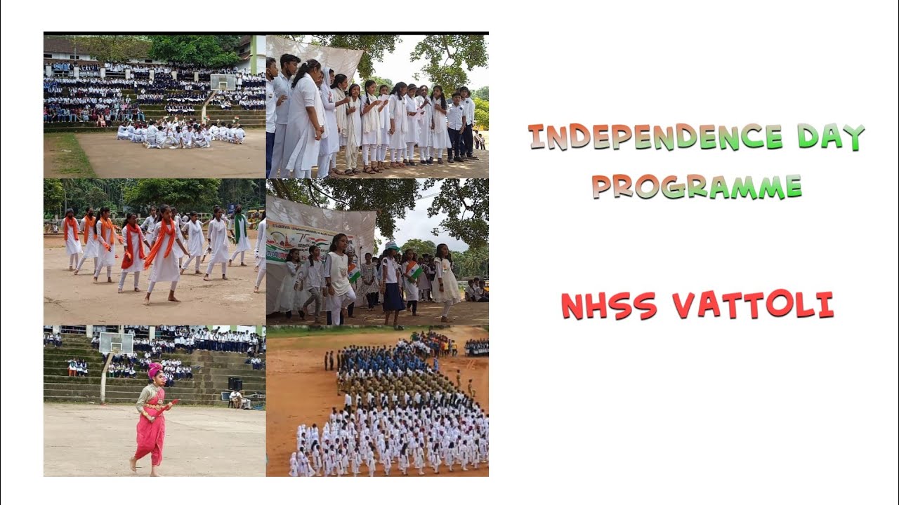 INDEPENDENCE DAY CELEBRATION/NHSS VATTOLI/PARVATHI R NATH