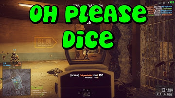 Oh Please Dice - Battlefield 4 PC