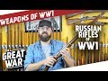 Russian Rifles of World War 1 I THE GREAT WAR Special feat. C&Rsenal