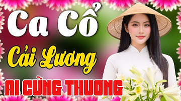 Vừa Nằm Vừa Nghe Ca Cổ Cải Lương Dễ Ngủ - Ca Cổ Cải Lương Xưa AI NGHE CŨNG THƯƠNG🌹Ca Cổ Tân Thời