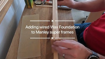 How to Install Wired Wax Foundation into Manley Super Frames