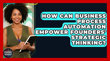 How Can Business Process Automation Empower Founders
