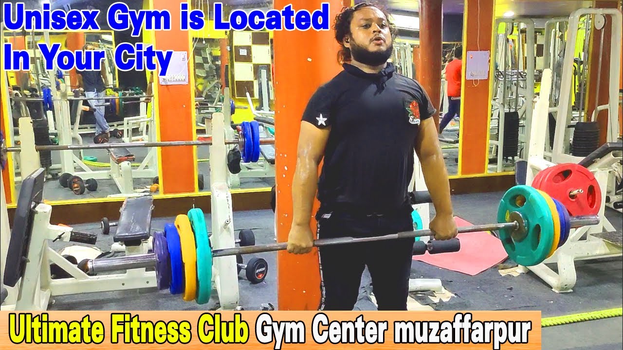 Best Ultimate Fitness Club Gym II Unisex Gym Muzaffarpur Good Trainer