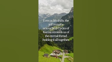 Cycles of Karma: The self remains untouched, holds everything through life’s changes. #UnlockMoksh