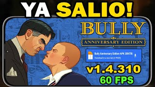 YA SALIO! BULLY ANNIVERSARY EDITION 1.4.310 PARA ANDROID 60 FPS NUEVA VERSION! (YA ES HORA)