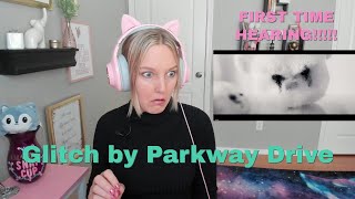 First Time Hearing Glitch by Parkway Drive | Suicide Survivor Reacts