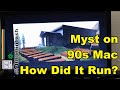 A Look at Myst on an Early 90s Mac - #MARCHintosh