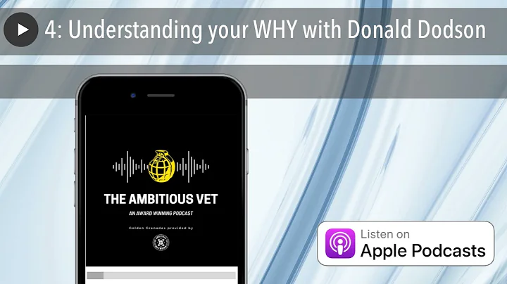 4: Understanding your WHY with Donald Dodson