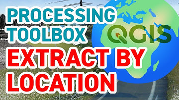TUTORIAL | The QGIS processing toolbox and how to extract features using spatial relations