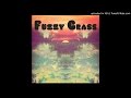 Fuzzy Grass - Healed By The Fire