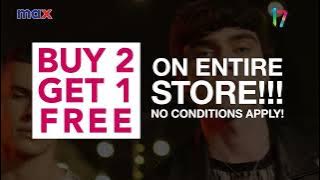 Max Fashion | Celebrating 17 years || BUY 2 GET 1 FREE on ENTIRE STORE & NO CONDITIONS APPLY!