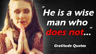 Deep and Meaningful Quotes on Gratitude to Transform your Life | Best Quotes | Quotes about Life