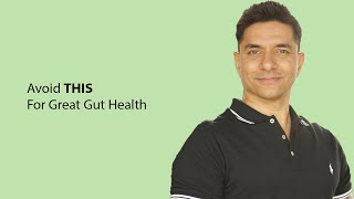 Avoid THIS For Great Gut Health
