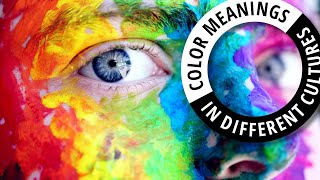 Color Meanings / Color Symbolism in Different Cultures