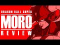 Moro Arc Review - Dragon Ball Super (Super's Best Arc)