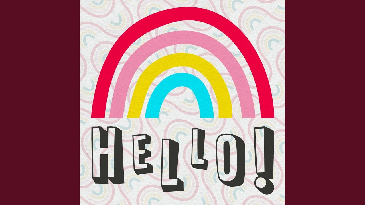 Watch Hello! on YouTube Watch Hello! on YouTube