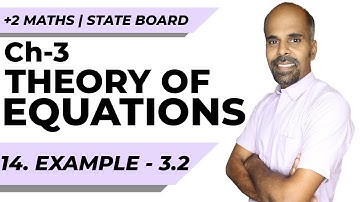 12th | eg 3.2 | Theory of Equations | Chapter 4 | State Board | ram maths