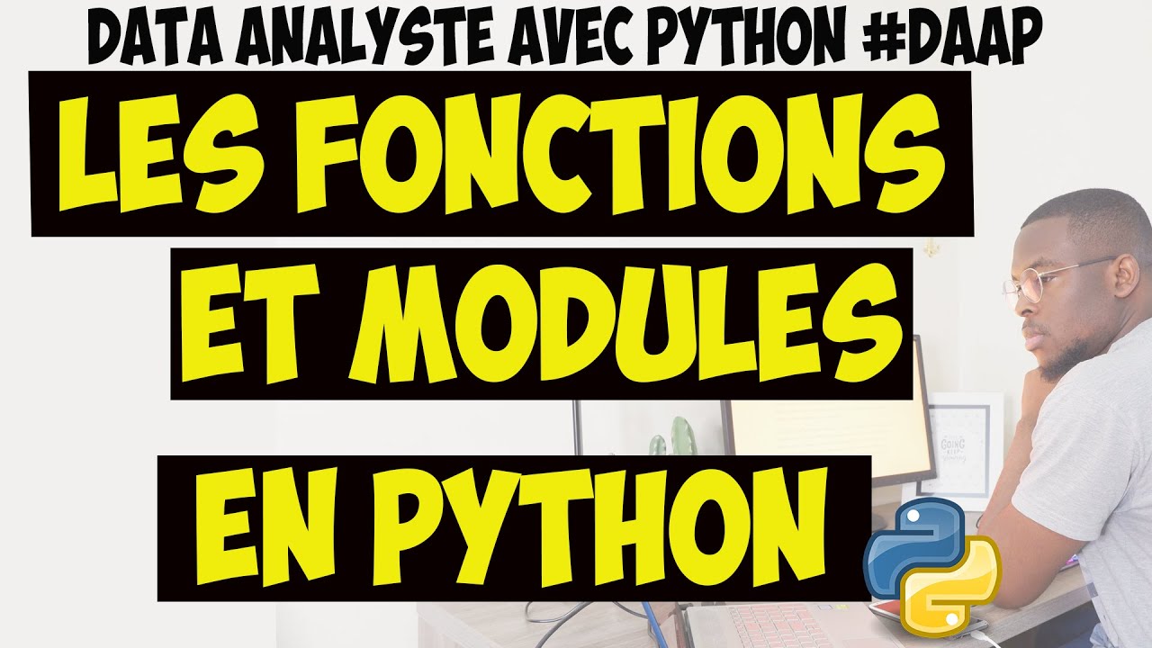 Les Fonctions et Modules en Python (7/30) #DAAP - YouTube