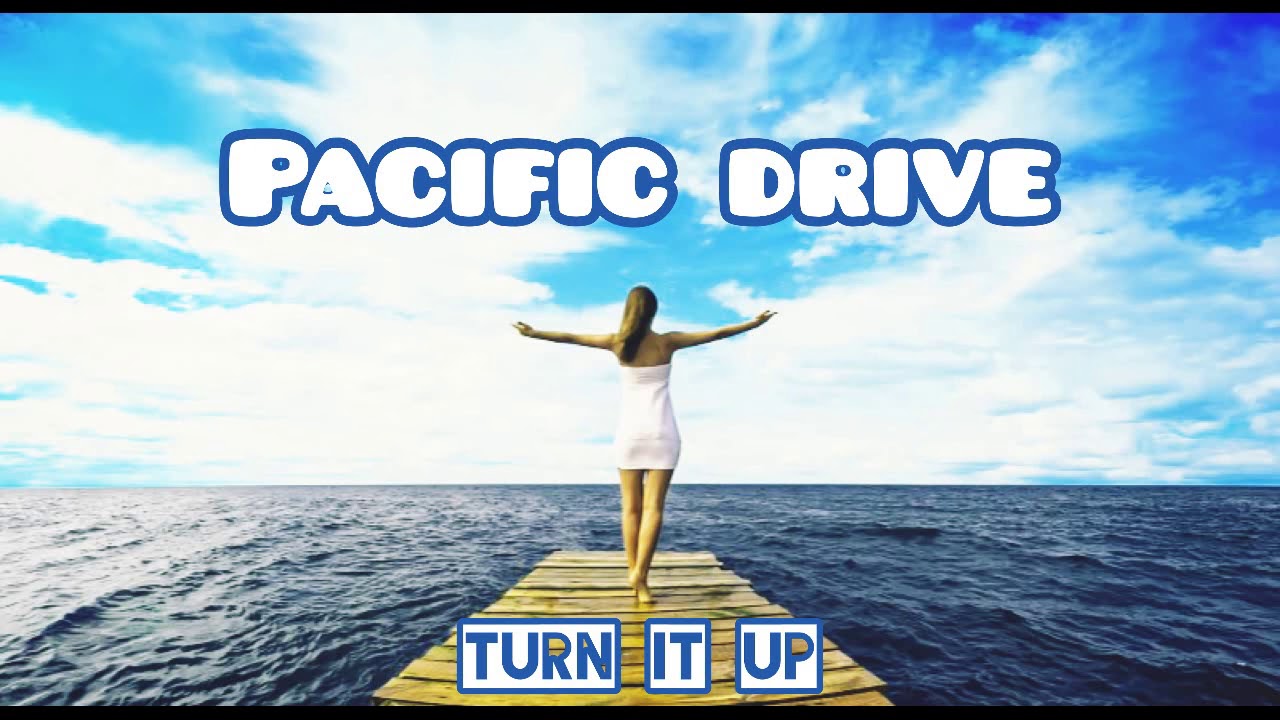 Pacific Drive - Turn it up (Official Audio) games people play