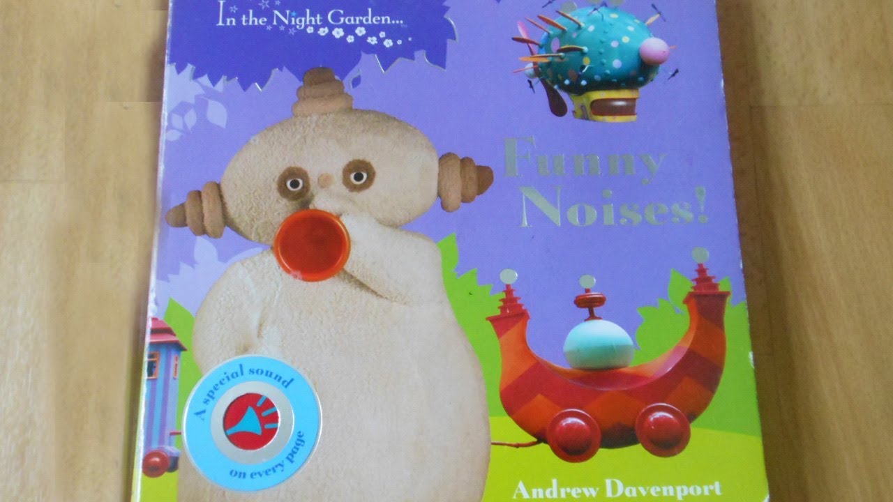 Buttons Funny Sounds >> In the night garden: funny noises musical sound book ... Buttons Funny Sounds >> In the night garden: funny noises musical sound book ...
