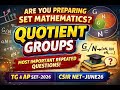 TG & AP SET–2026|QUOTIENT GROUPS | Most Important Topic | CSIR NET | JL & DL Mathematics- FERMAT