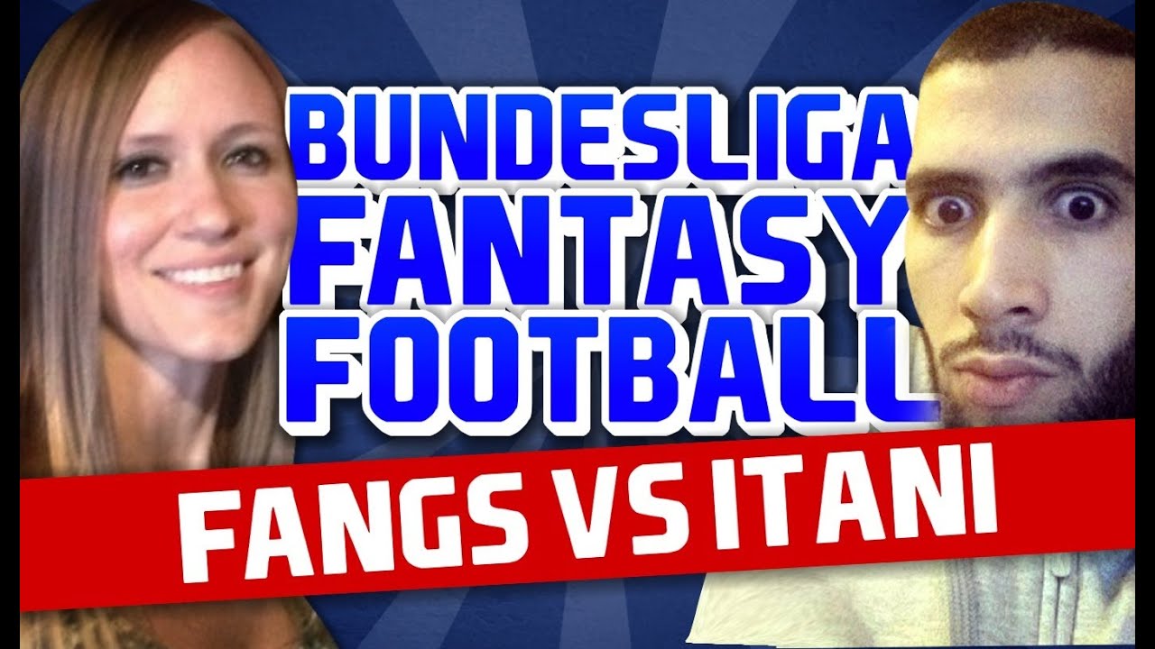 BUNDESLIGA FANTASY FOOTBALL | FANGS vs ITANI