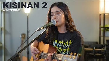 KISINAN 2 - MASDDDHO (COVER AKUSTIK BY REGITA ECHA)