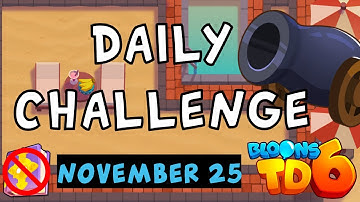 Bloons TD 6 Daily Challenge | R | No MK No Powers | November 25 2022