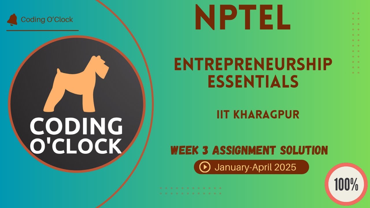 NPTEL Entrepreneurship Essentials Week 3 Assignment Solution January ...