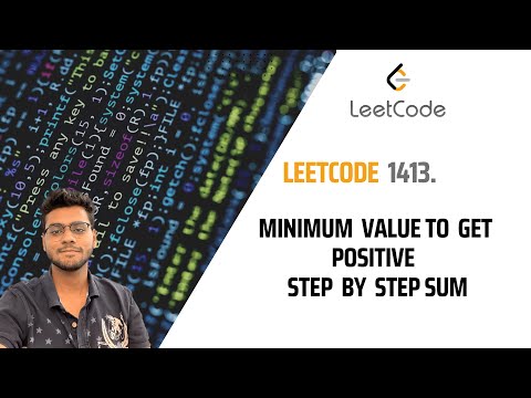 1413. Minimum Value to Get Positive Step by Step Sum