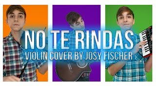 No Te Rindas // Violin cover by Josy Fischer chords
