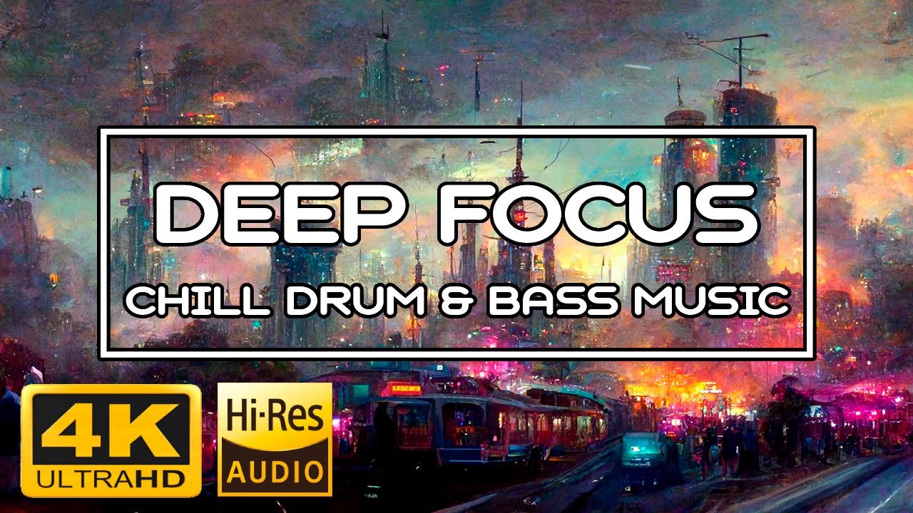 🎧 Deep Focus Chill Drum & Bass Music VOL I 🎧 Ambient Study/Work 🎹