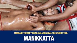 Tool therapy segment in Kalari marma therapy - Manikkatta