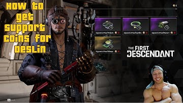 First Descendant How to get Support Coins for Deslin