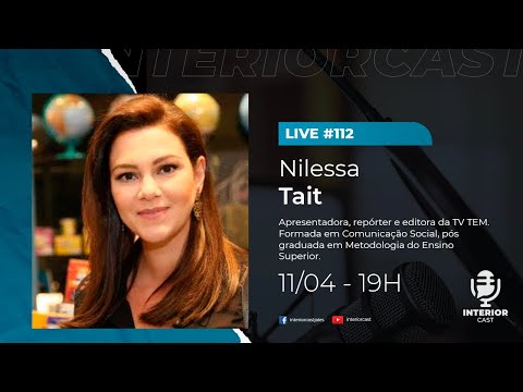 InteriorCast #112 - Nilessa Tait (Apresentadora TV Tem)