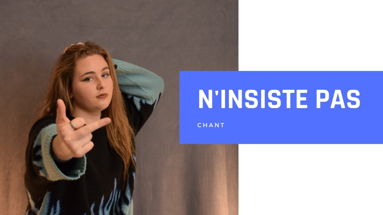REPRISE - N'INSISTE PAS - CAMILLE LELLOUCHE - YouTube