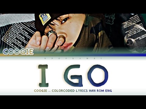 Coogie (쿠기) - ''I GO (아이고)'' Lyrics 가사 [日本語字幕] (Color_Coded_HAN_ROM_ENG)