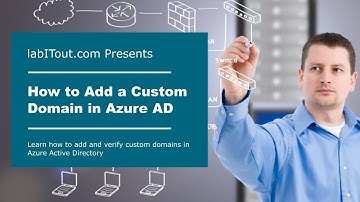 AZ-103 Exam Prep: Add a Custom Domain to Azure AD